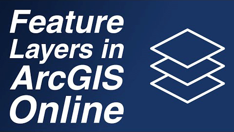 Feature Layers In ArcGIS Online
