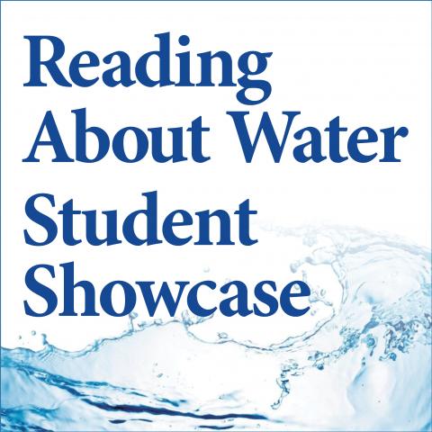 Reading About Water Student Showcase